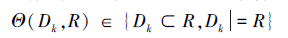 Mathematical equation: \begin{document} $ \varTheta\left(D_{k}, R\right) \in\left\{D_{k} \subset R, D_{k} \mid=R\right\} $ \end{document}