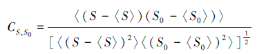 Mathematical equation: \begin{document} $ C_{S, S_{0}}=\frac{\left\langle(S-\langle S\rangle)\left(S_{0}-\left\langle S_{0}\right\rangle\right)\right\rangle}{\left[\left\langle(S-\langle S\rangle)^{2}\right\rangle\left\langle\left(S_{0}-\left\langle S_{0}\right\rangle\right)^{2}\right\rangle\right]^{\frac{1}{2}}} $ \end{document}