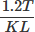 $ \frac{1.2 T}{K L}$