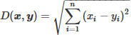 $D(\boldsymbol{x}, \boldsymbol{y})=\sqrt{\sum\limits_{i=1}^n\left(x_i-y_i\right)^2}$