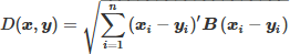 $D(\boldsymbol{x}, \boldsymbol{y})=\sqrt{\sum\limits_{i=1}^n\left(\boldsymbol{x}_i-\boldsymbol{y}_i\right)^{\prime} \boldsymbol{B}\left(\boldsymbol{x}_i-\boldsymbol{y}_i\right)}$