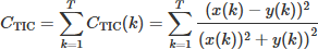 $C_{\mathrm{TIC}}=\sum\limits_{k=1}^T C_{\mathrm{TIC}}(k)=\sum\limits_{k=1}^T \frac{(x(k)-y(k))^2}{\left.(x(k))^2+y(k)\right)^2}$